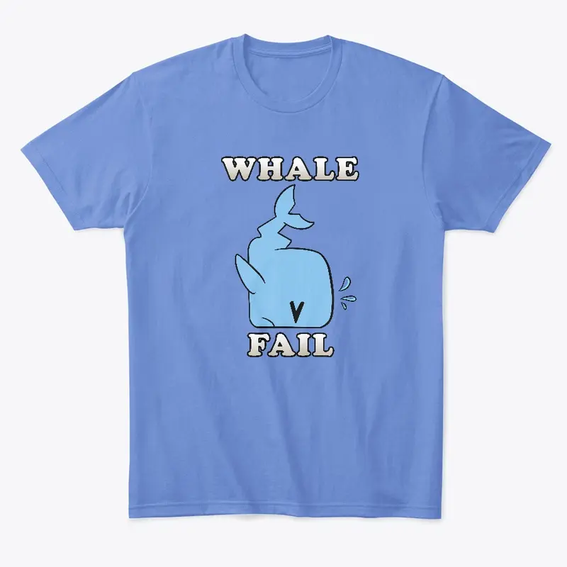 Whale Fail Shirt